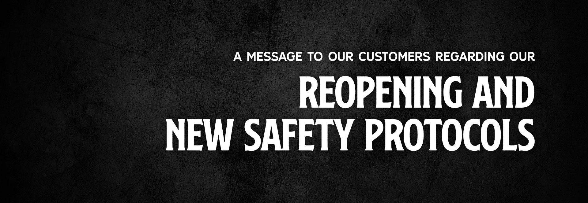 Reopening and New Safety Protocols