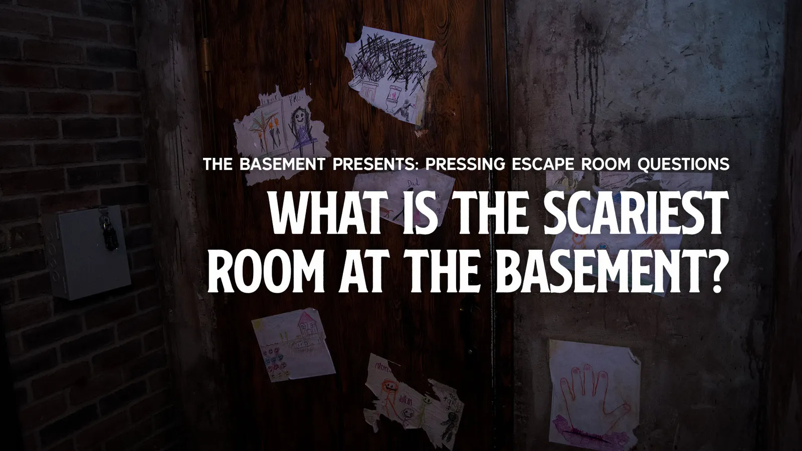 What is the Scariest Room at The Basement?