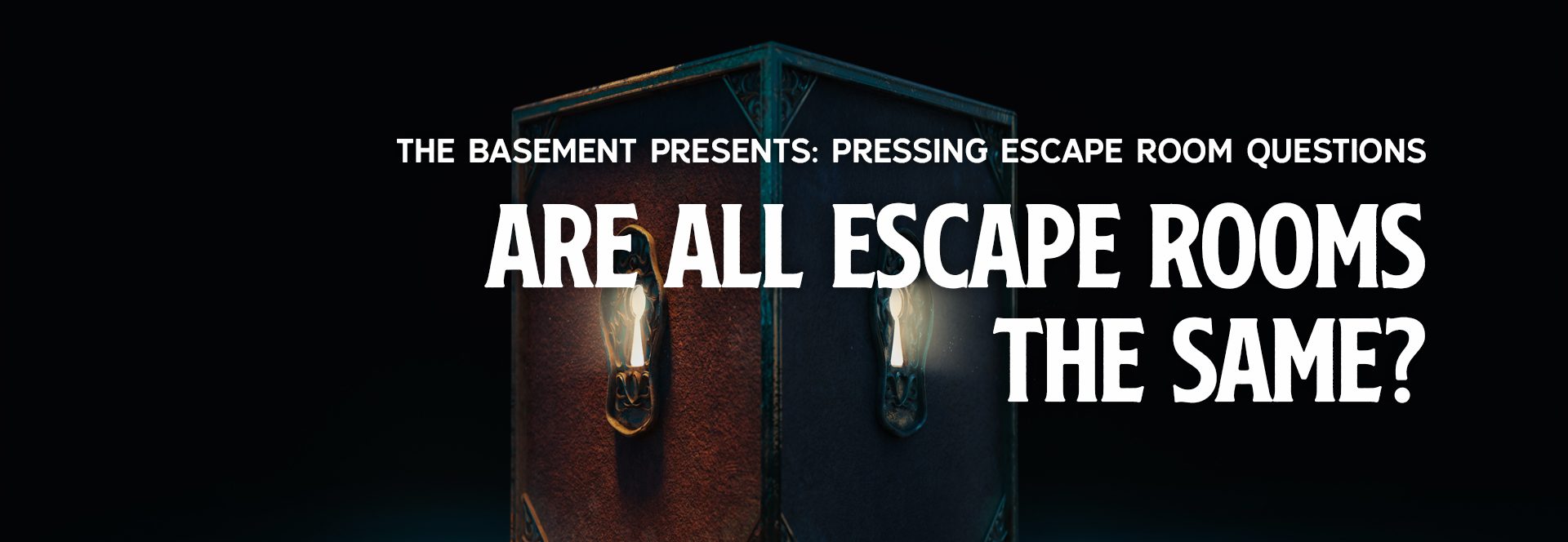 Are All Escape Rooms The Same?