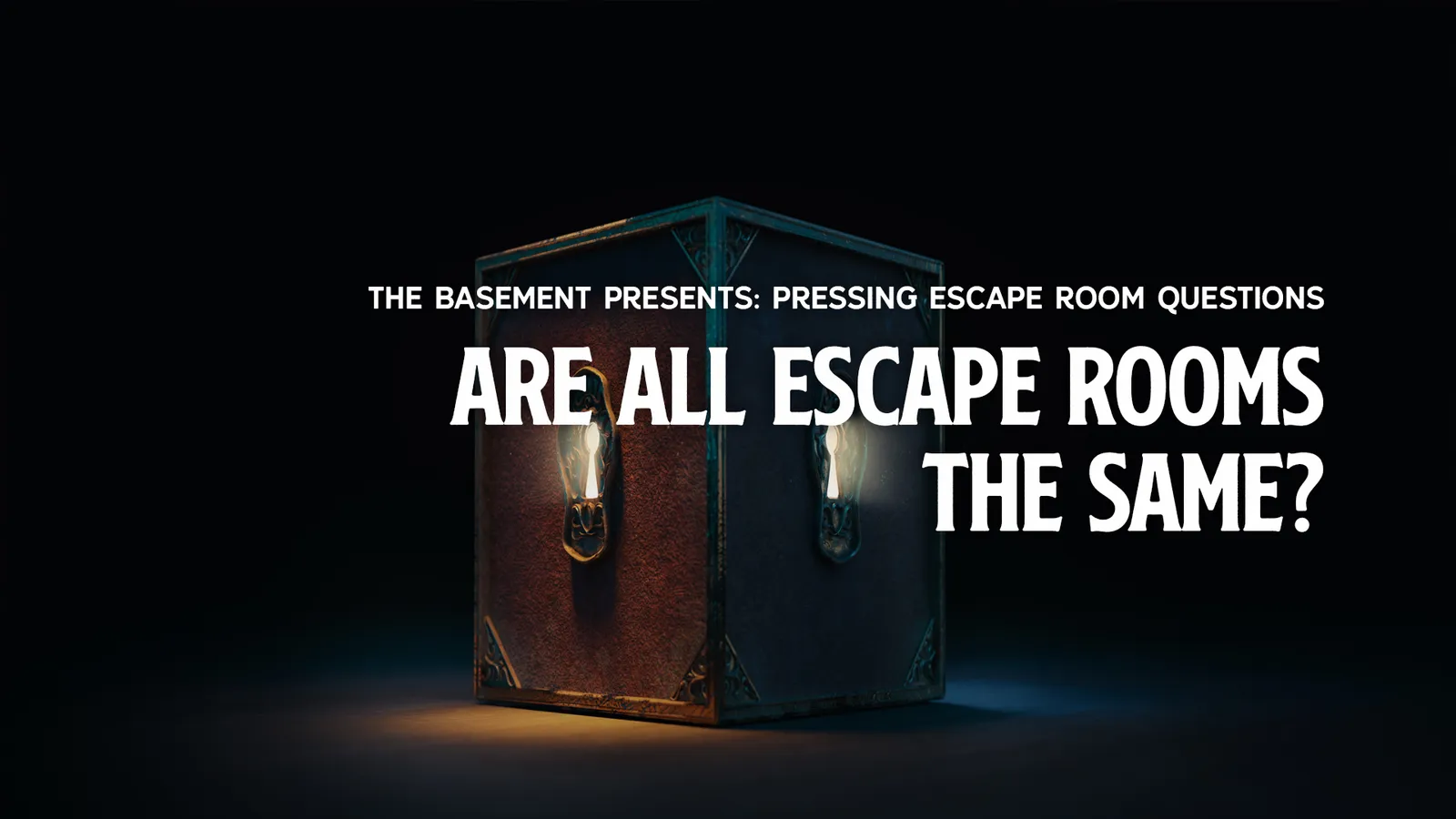 Are All Escape Rooms The Same?