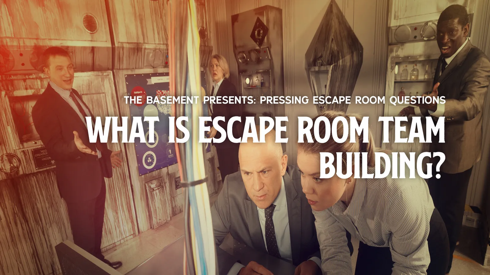 Escape Rooms Team Building: Why Escape Rooms are an Excellent Idea