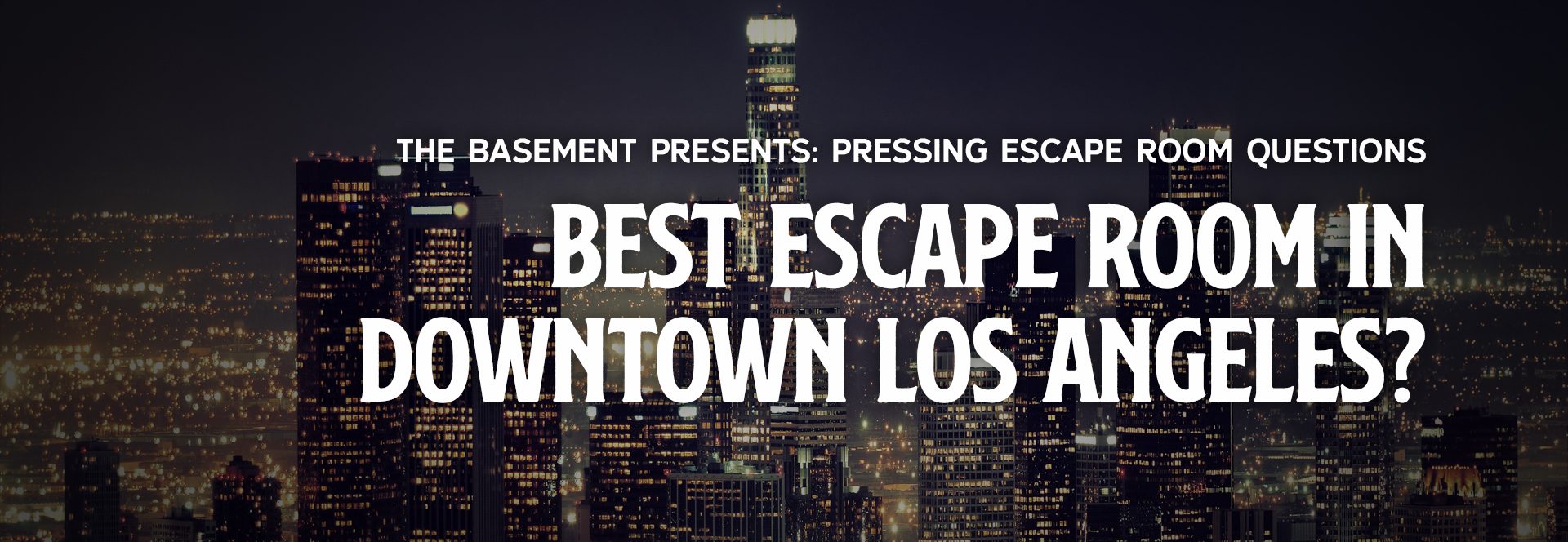 Best Escape Room - Downtown Los Angeles