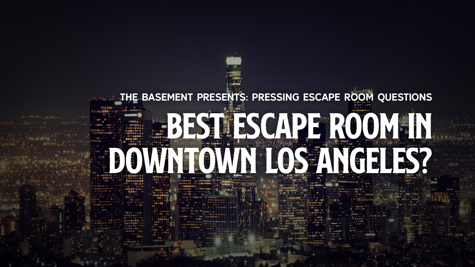 Best Escape Room - Downtown Los Angeles
