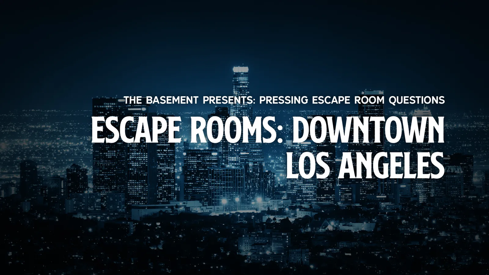Escape Rooms - Downtown Los Angeles