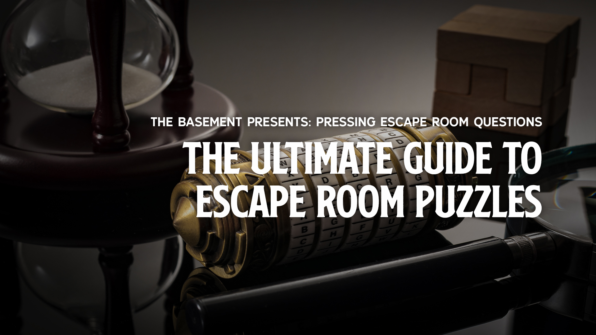 The Ultimate Guide To Escape Room Puzzles