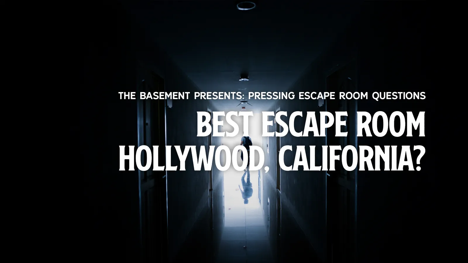 The Best Escape Room Hollywood, California Has to Offer