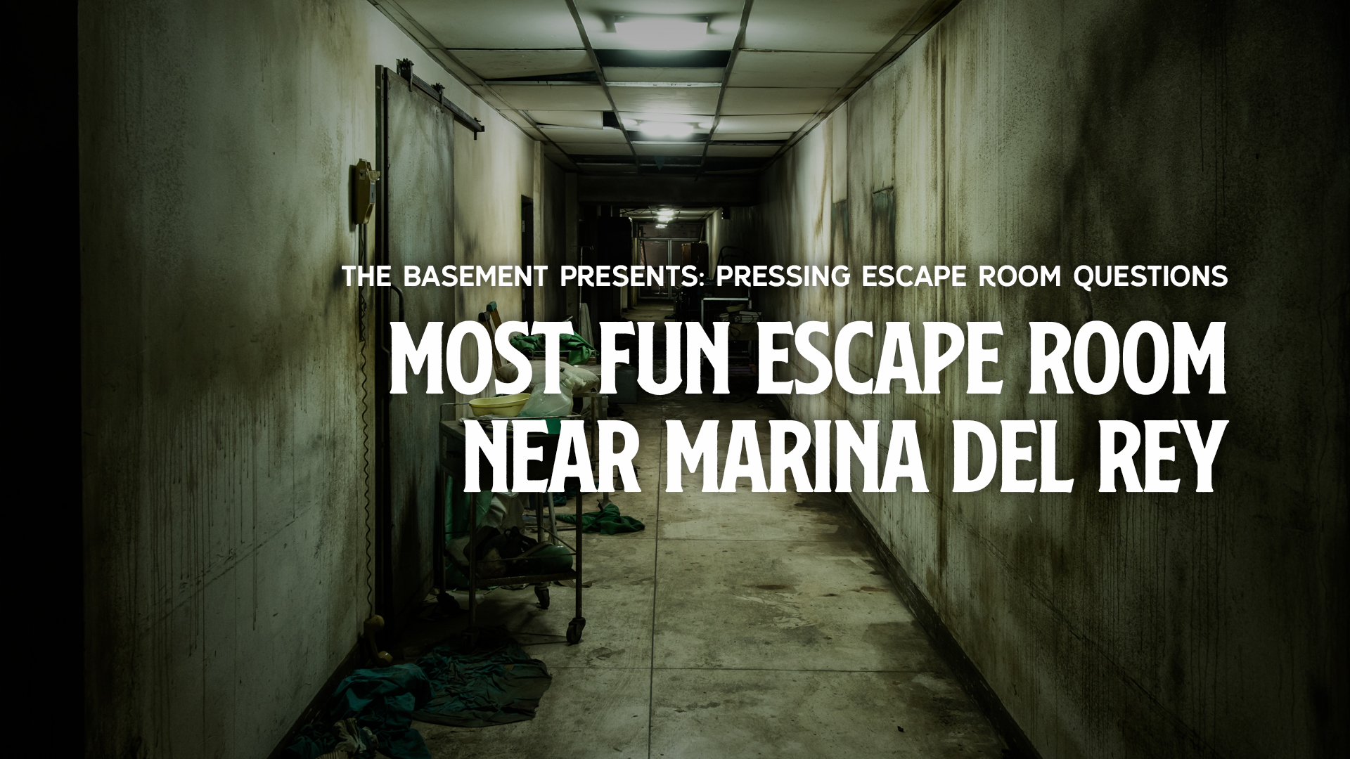 THE MOST FUN ESCAPE ROOM: MARINA DEL REY, CA