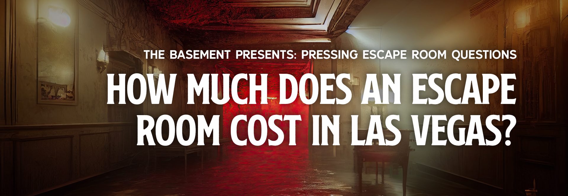 How Much Does An Escape Room Cost in Las Vegas?