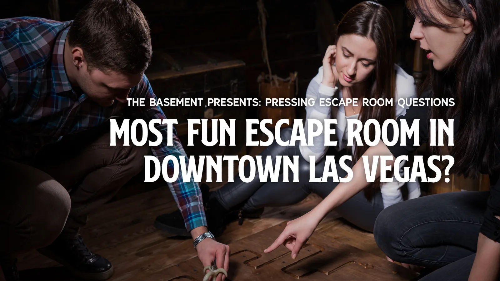 The Most Fun Escape Room Downtown Las Vegas