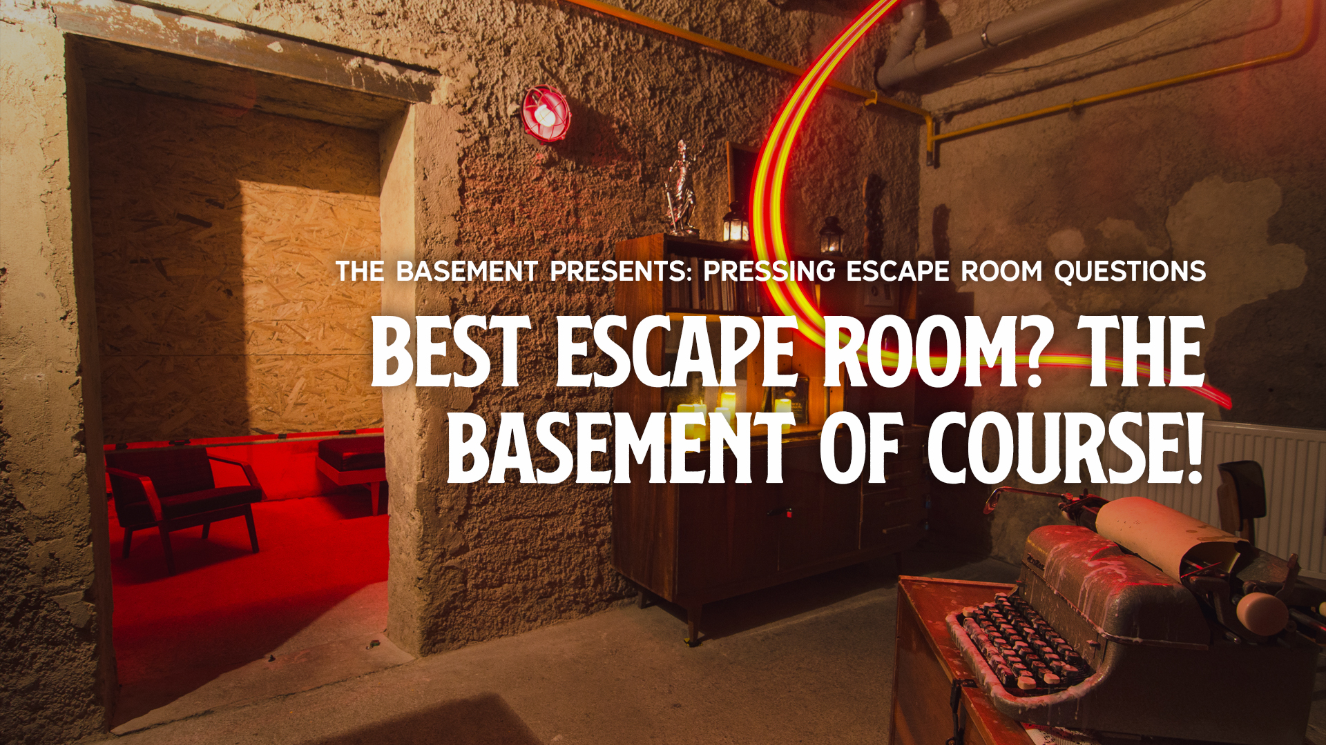 BEST ESCAPE ROOM? THE BASEMENT LIVE ESCAPE ROOM EXPERIENCE OF COURSE!