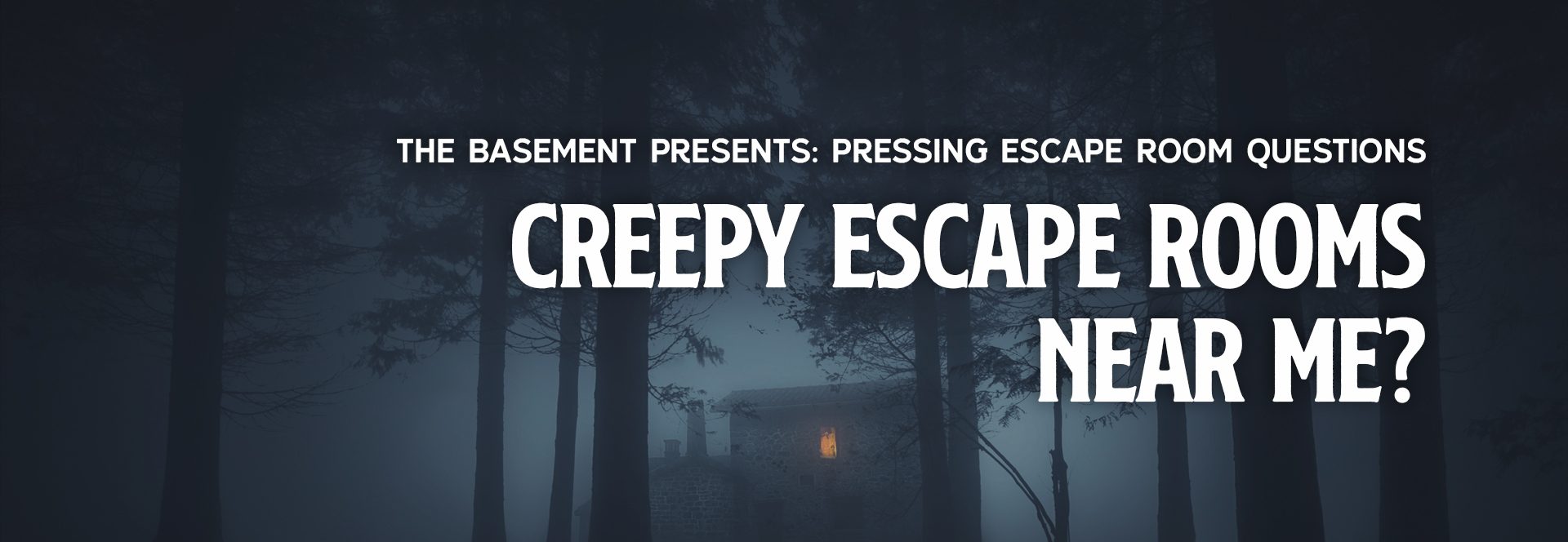 Looking For Creepy Escape Rooms Near Me?