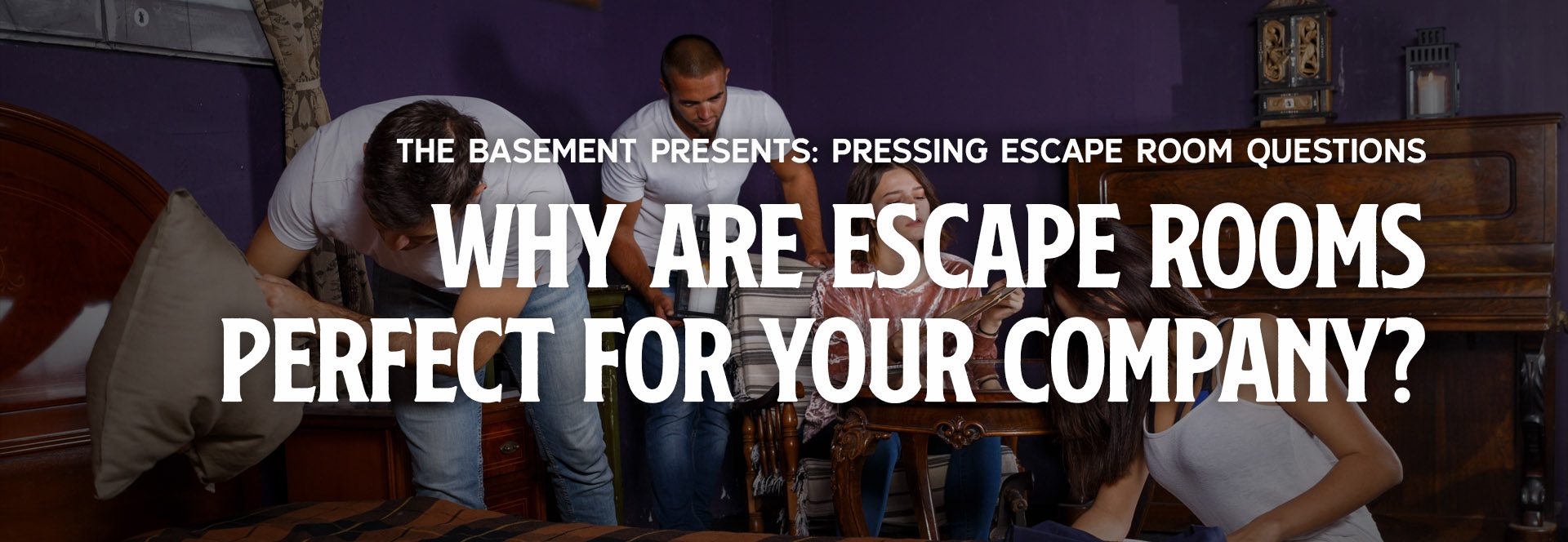 Why Escape Rooms Are Perfect for Your Company
