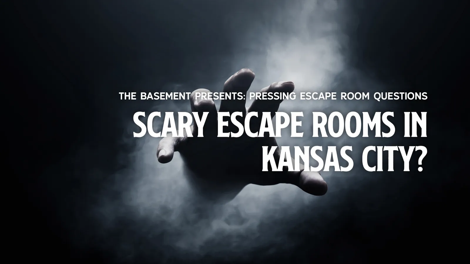 Where Can I Find Scary Escape Rooms in Kansas City, Missouri? At The Basement!