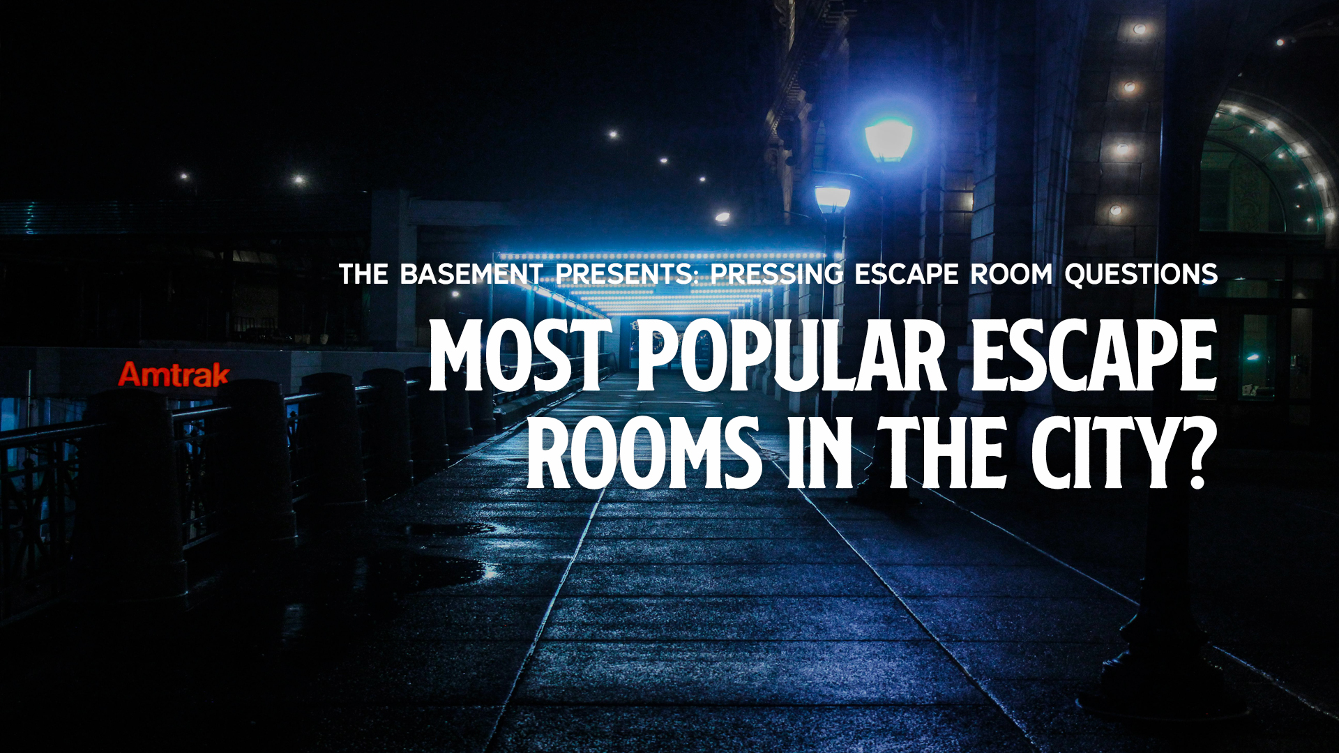 Most Popular Escape Rooms In The City